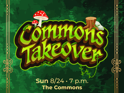 Green background with text, Commons Takeover with mushrooms surrounding the text.