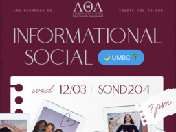 Join the ladies of Lambda Theta Alpha Latin Sorority Inc. for an informational social, December 3rd at 7:00 PM in Sondheim Hall Room 204 to learn more about their organization and their reactivation here at UMBC! We can't wait to welcome LTA back to campus!
