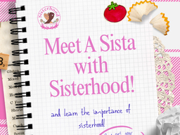 Meet A Sista With Sisterhood: Learn the Importance of Sisterhood