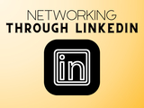 The image is the LinkedIn logo, with the bold heading: “Networking Through LinkedIn.”
